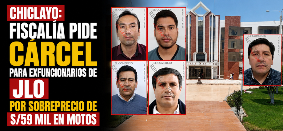 Chiclayo: Fiscalía pide cárcel para exfuncionarios de JLO por sobreprecio de S/59 mil en motos