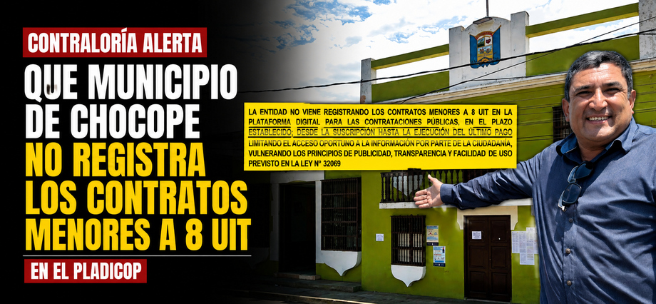 Contraloría alerta que municipio de Chocope no registra los contratos menores a 8 UIT en el PLADICOP