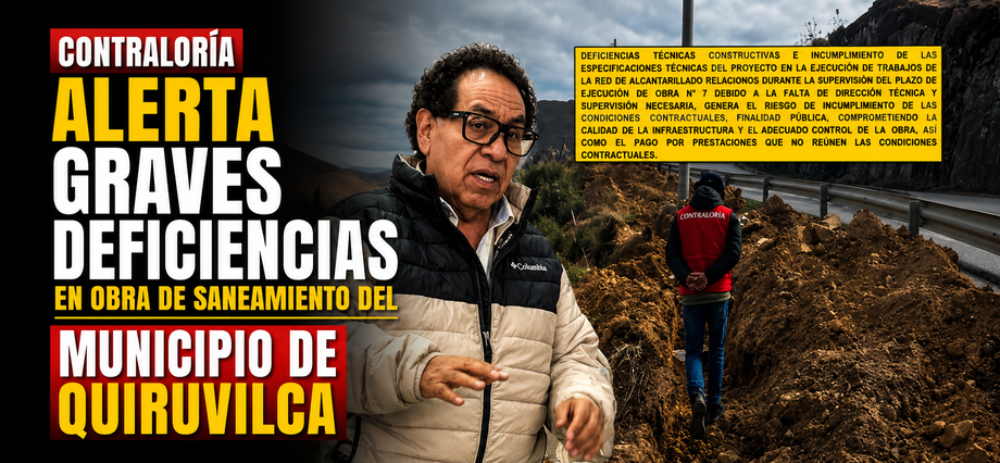 Contraloría alerta graves deficiencias en obra de saneamiento del municipio de Quiruvilca
