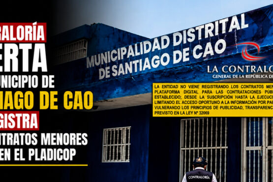 Contraloría alerta que municipio de Santiago de Cao no registra los contratos menores a 8 UIT en el PLADICOP