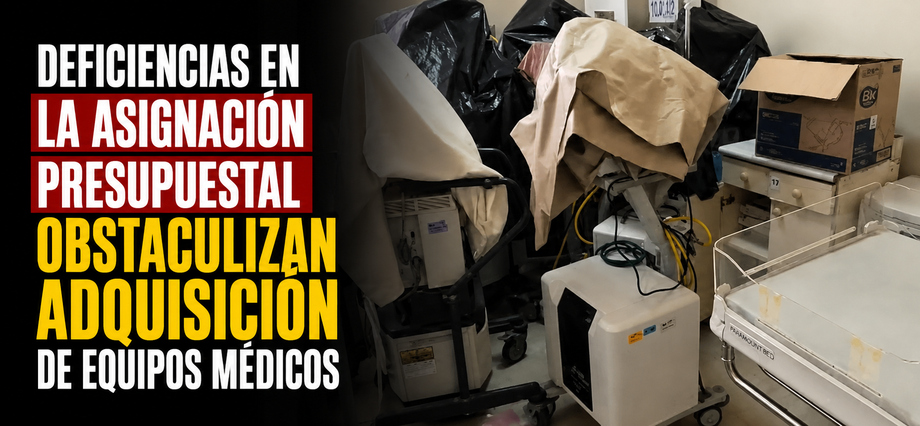 Deficiencias en la asignación presupuestal obstaculizan adquisición de equipos médicos