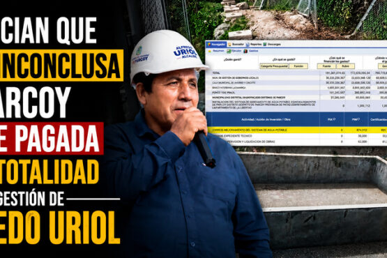 Denuncian que obra inconclusa en Parcoy ya fue pagada en su totalidad por gestión de Alfredo Uriol