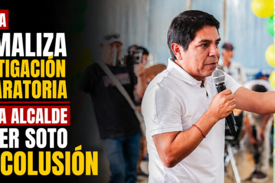 Fiscalía formaliza investigación preparatoria contra alcalde Walter Soto por colusión