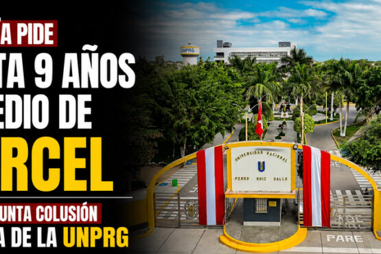 Fiscalía pide hasta 9 años y medio de cárcel por presunta colusión en obra de la UNPRG