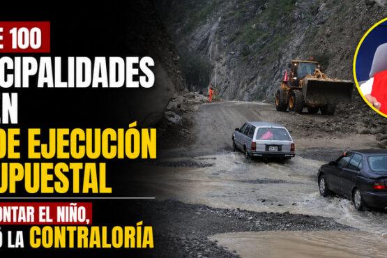 Más de 100 municipalidades tienen 0 % de ejecución presupuestal para afrontar El Niño, advirtió la Contraloría
