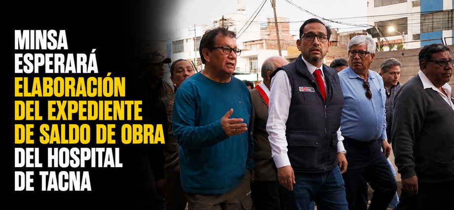 Minsa esperará elaboración del expediente de saldo de obra del hospital de Tacna