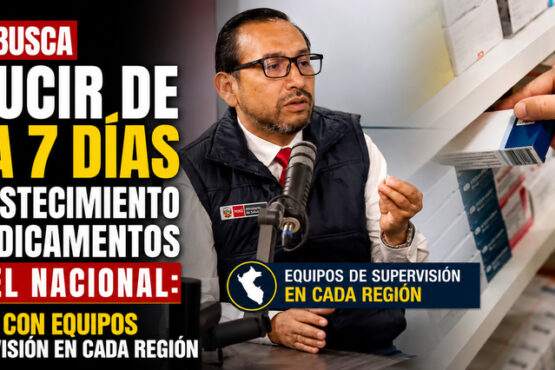 Minsa busca reducir de 45 a 7 días el abastecimiento de medicamentos a nivel nacional: contará con equipos de supervisión en cada región