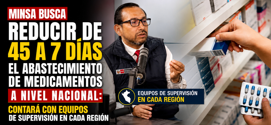 Minsa busca reducir de 45 a 7 días el abastecimiento de medicamentos a nivel nacional: contará con equipos de supervisión en cada región