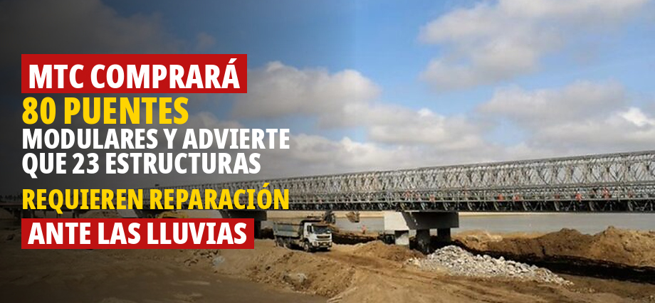 MTC comprará 80 puentes modulares y advierte que 23 estructuras requieren reparación ante las lluvias