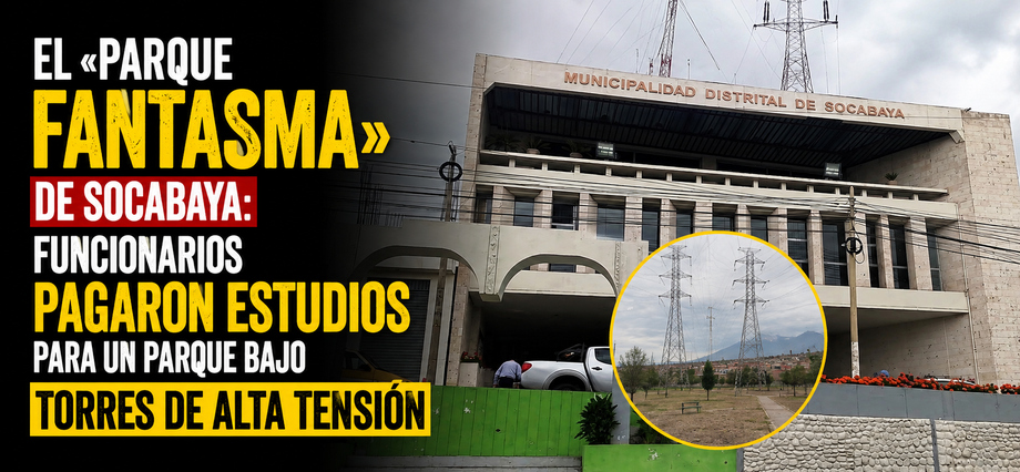 El «parque fantasma» de Socabaya: funcionarios pagaron estudios para un parque bajo torres de alta tensión