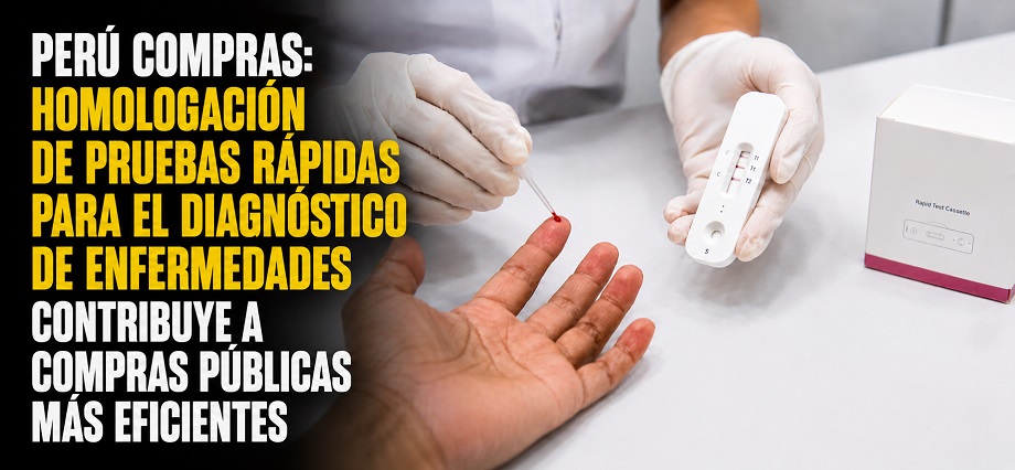 Perú Compras: homologación de pruebas rápidas para el diagnóstico de enfermedades contribuye a compras públicas más eficientes