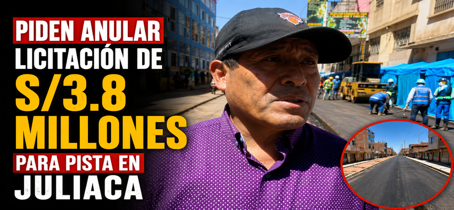 Piden anular licitación de S/3.8 millones para pista en Juliaca