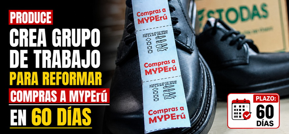 Produce crea grupo de trabajo para reformar Compras a MYPErú en 60 días