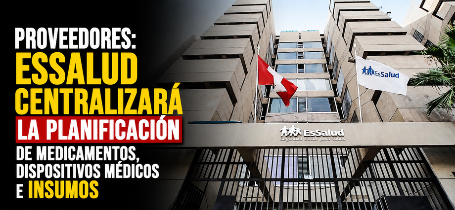 Proveedores: EsSalud centralizará la planificación de medicamentos, dispositivos médicos e insumos