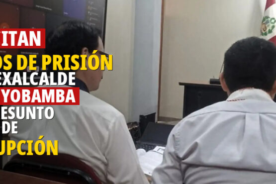 Solicitan 8 años de prisión para exalcalde de Moyobamba por presunto delito de corrupción