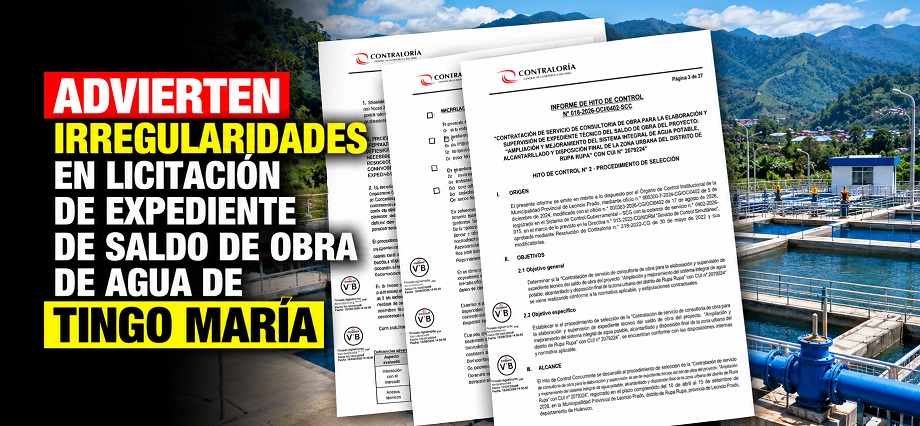 Advierten Irregularidades en licitación de expediente de saldo de obra de agua de Tingo María