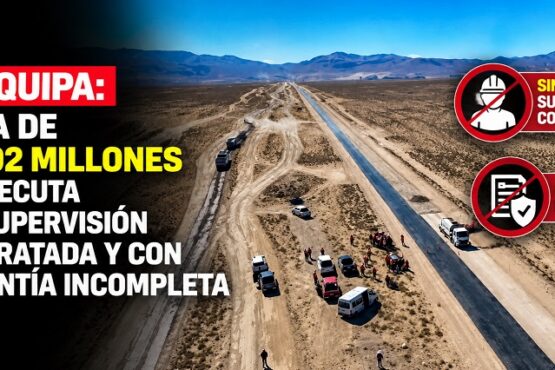 Arequipa: obra de S/ 192 millones se ejecuta sin supervisión contratada y con garantía incompleta