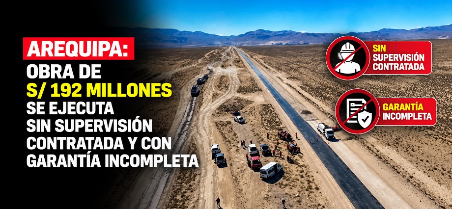 Arequipa: obra de S/ 192 millones se ejecuta sin supervisión contratada y con garantía incompleta