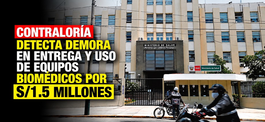 Contraloría detecta demora en entrega y uso de equipos biomédicos por S/1.5 millones