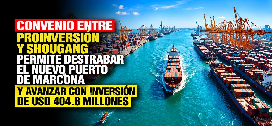 Convenio entre Proinversión y Shougang permite destrabar el nuevo puerto de Marcona y avanzar con inversión de USD 404.8 millones