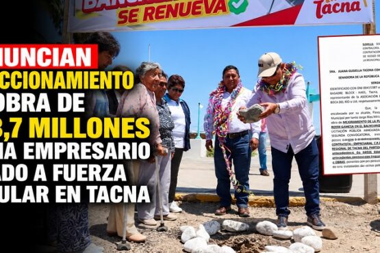 Denuncian direccionamiento de obra de S/ 3,7 millones hacia empresario ligado a Fuerza Popular en Tacna
