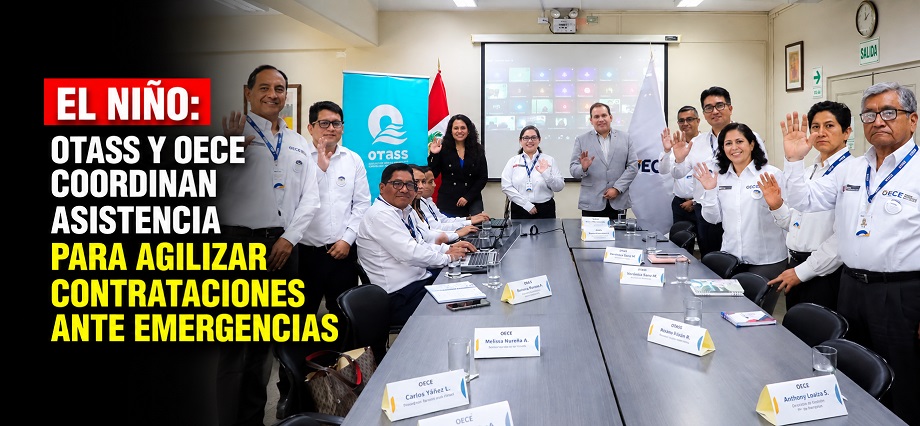 El Niño: Otass y OECE coordinan asistencia para agilizar contrataciones ante emergencias