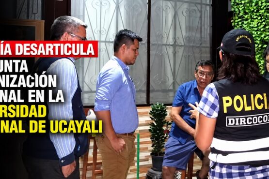 Fiscalía desarticula presunta organización criminal en la Universidad Nacional de Ucayali