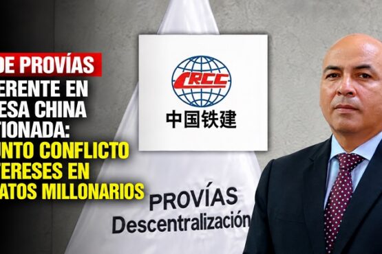 Jefe de Provías fue gerente en empresa china cuestionada: presunto conflicto de intereses en contratos millonarios