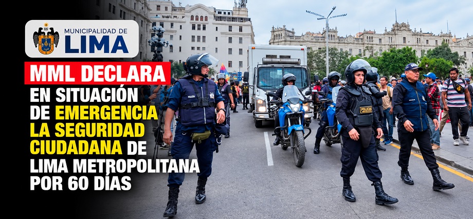 MML declara en situación de emergencia la seguridad ciudadana de Lima Metropolitana por 60 días