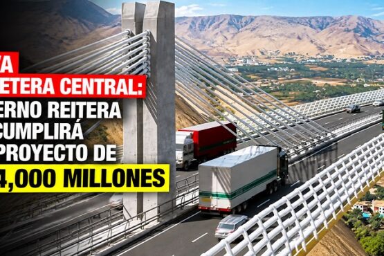 Nueva Carretera Central: Gobierno reitera que cumplirá con proyecto de S/ 24,000 millones
