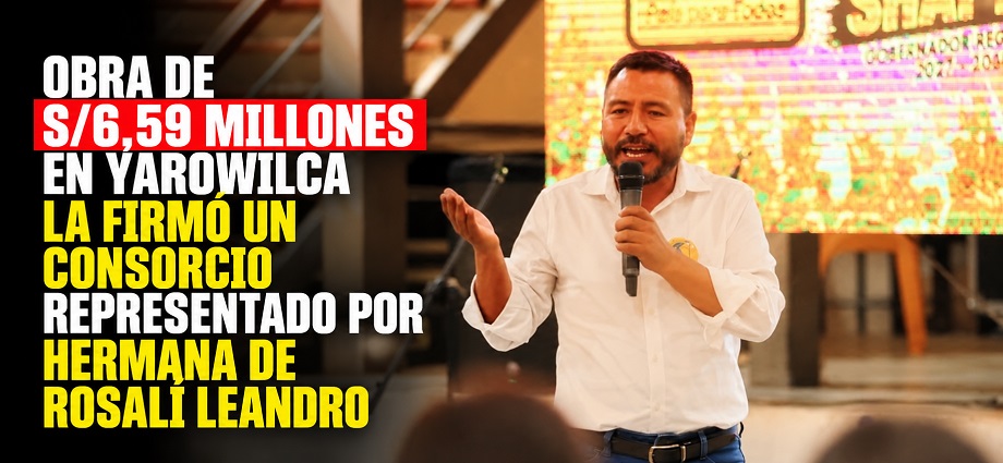 Obra de S/6,59 millones en Yarowilca la firmó un consorcio representado por hermana de Rosalí Leandro
