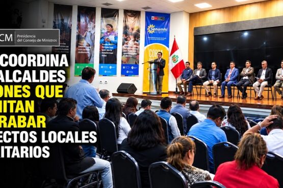 PCM coordina con alcaldes acciones que permitan destrabar proyectos locales prioritarios