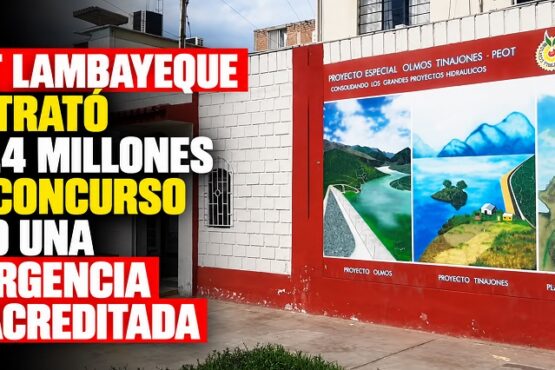 PEOT Lambayeque contrató S/ 6.4 millones sin concurso bajo una emergencia no acreditada
