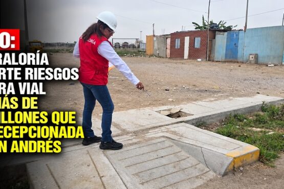 Pisco: Contraloría advierte riesgos en obra vial por más de S/4 millones que fue recepcionada en San Andrés