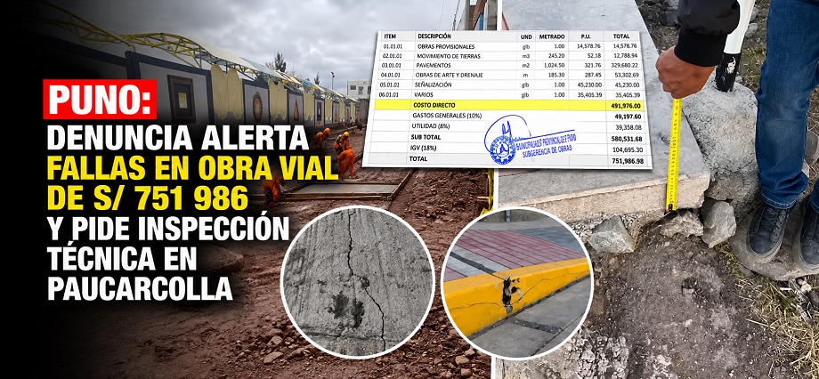 Puno: Denuncia alerta fallas en obra vial de S/ 751986 y pide inspección técnica en Paucarcolla
