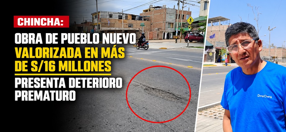 Chincha: obra de Pueblo Nuevo valorizada en más de S/16 millones presenta deterioro prematuro