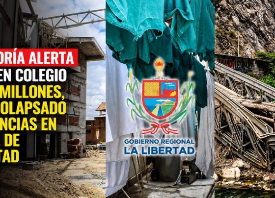 Contraloría alerta riesgos en colegio de S/ 59 millones, puente colapsado y deficiencias en hospital de La Libertad