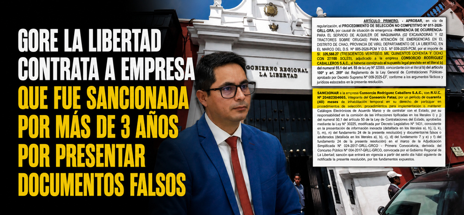 Gore La Libertad contrata a empresa que fue sancionada por más de 3 años por presentar documentos falsos