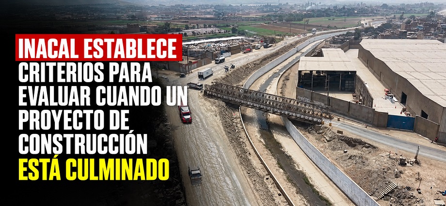 Inacal establece criterios para evaluar cuando un proyecto de construcción está culminado