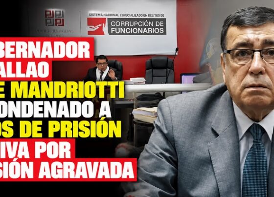 Exgobernador del Callao Dante Mandriotti fue condenado a 4 años de prisión efectiva por colusión agravada