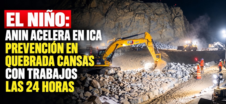 El Niño: ANIN acelera en Ica prevención en quebrada Cansas con trabajos las 24 horas